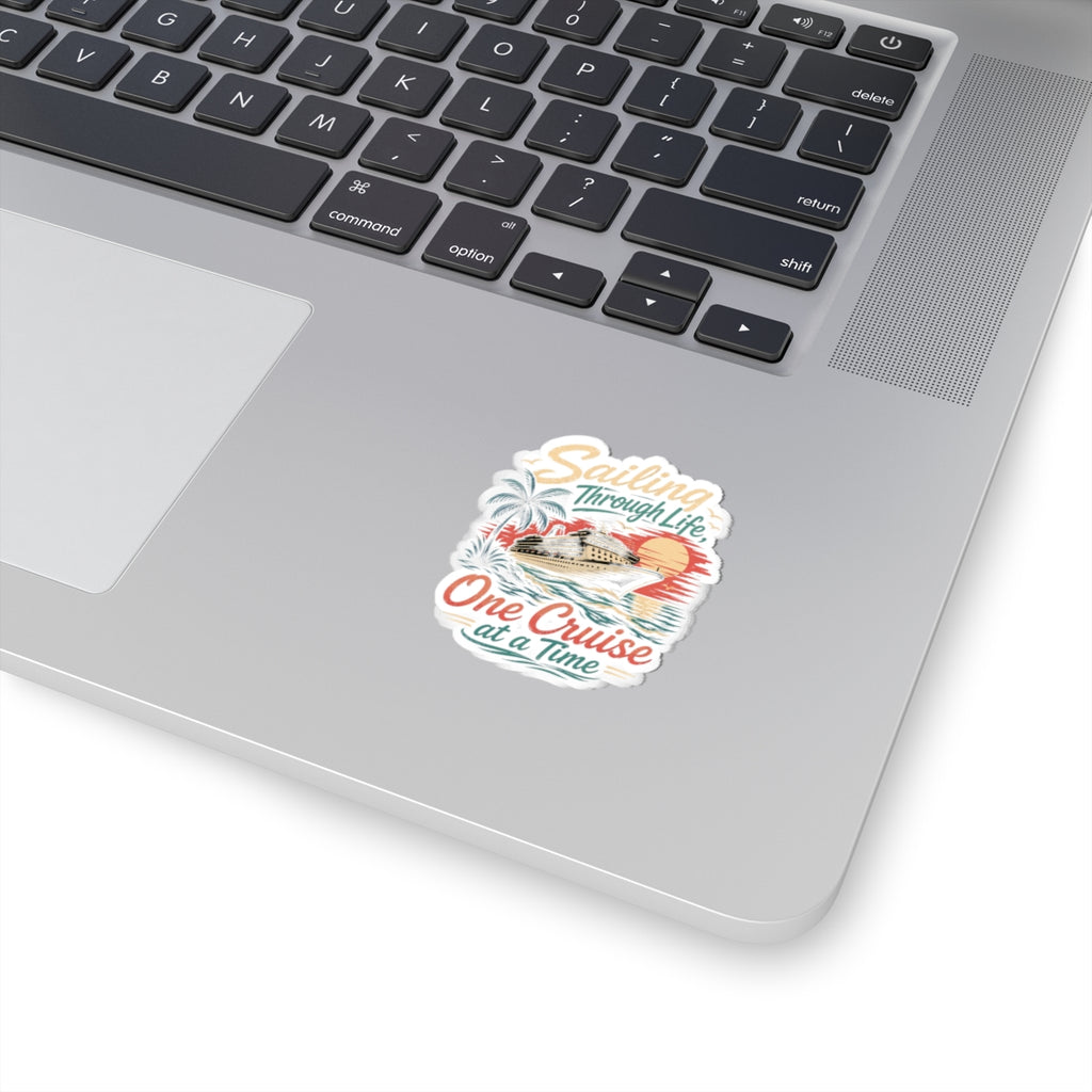Cruise Sticker — "Sailing Through Life, One Cruise at a Time" Travel Decal