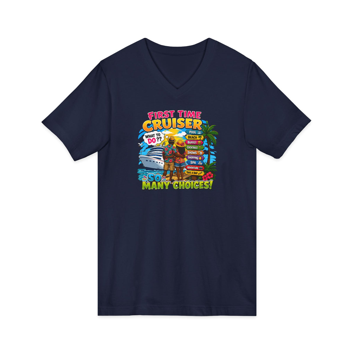 First Time Cruiser V-Neck Tee — Tropical Cruise Vacation Shirt